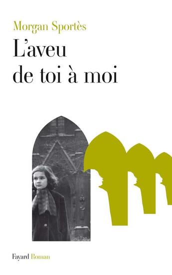 Couverture du livre « L'aveu de toi à moi » de Morgan Sportes aux éditions Fayard