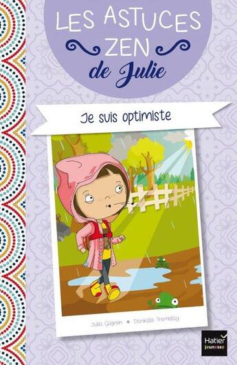 Couverture du livre « Je suis optimiste » de Danielle Tremblay et Julia Gagnon aux éditions Hatier