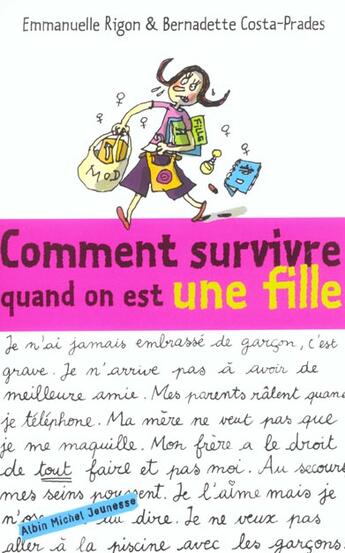 Couverture du livre « Comment survivre quand on est une fille » de Costa-Prades/Rigon aux éditions Albin Michel