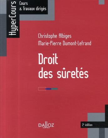 Couverture du livre « Droit des sûretés (2e édition) » de Albiges et Dumont-Lefrand aux éditions Dalloz