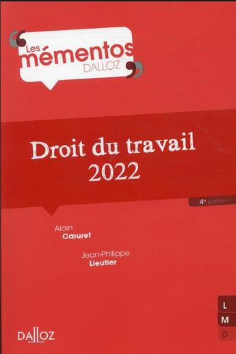 Couverture du livre « Droit du travail (édition 2022) » de Alain Coeuret et Jean-Philippe Lieutier aux éditions Dalloz