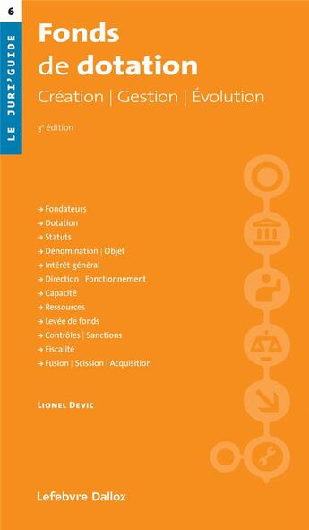 Couverture du livre « Fonds de dotation. 3e éd. - Création. Gestion. Évolution » de Lionel Devic aux éditions Juris Editions