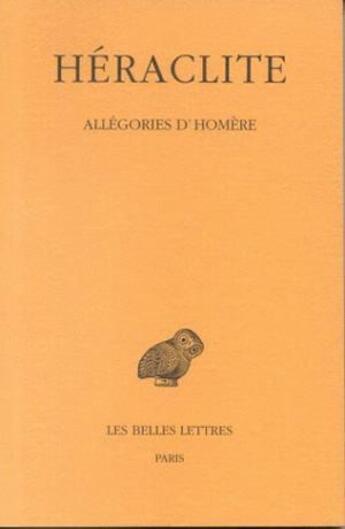 Couverture du livre « Allégories d'Homère » de Heraclite aux éditions Belles Lettres