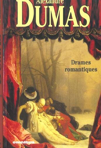 Couverture du livre « Drames romantiques » de Alexandre Dumas aux éditions Omnibus