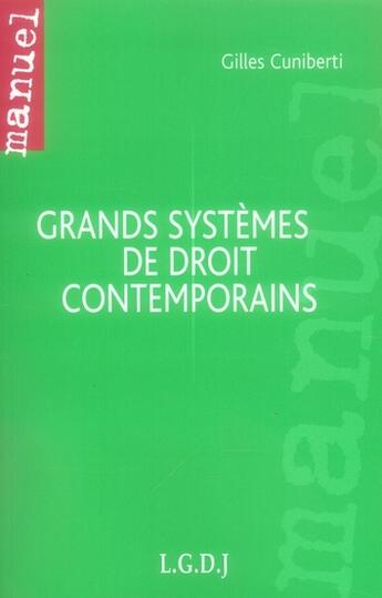 Couverture du livre « Grands systèmes de droit contemporains » de Gilles Cuniberti aux éditions Lgdj