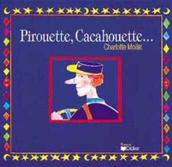 Couverture du livre « Pirouette, Cacahouette » de Claude Mollet aux éditions Didier