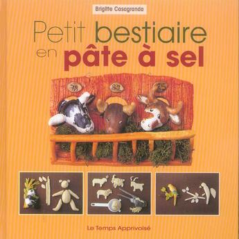 Couverture du livre « Petit Bestiaire En Pate A Sel » de Brigitte Casagranda aux éditions Le Temps Apprivoise