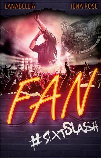 Couverture du livre « Fan : SixtSlash » de Jena Rose et . Lanabellia aux éditions Books On Demand