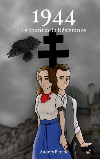 Couverture du livre « Le chant de la Résistance » de Audrey Berche aux éditions Books On Demand