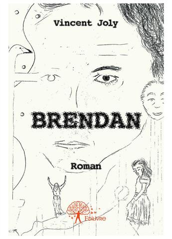 Couverture du livre « Brendan » de Vincent Joly aux éditions Editions Edilivre