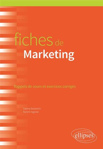 Couverture du livre « Fiches de marketing » de Aurore Ingarao et Sabine Belamich aux éditions Ellipses