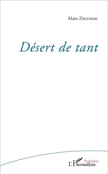 Couverture du livre « Désert de tant » de Alain Zecchini aux éditions L'harmattan