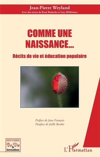 Couverture du livre « Comme une naissance... récits de vie et éducation populaire » de Jean-Pierre Weyland aux éditions L'harmattan