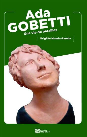 Couverture du livre « Ada gobetti - une vie de batailles » de Maurin-Farelle B. aux éditions Ampelos