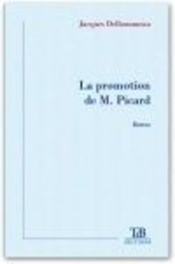 Couverture du livre « La promotion de M. Picard » de Jacques Delhommeau aux éditions Tdb