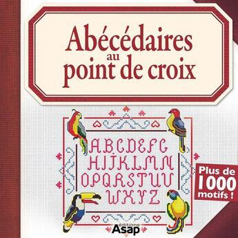 Couverture du livre « Abécédaires au point de croix » de Madeleine Dupuis aux éditions Editions Asap