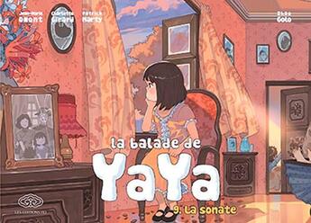 Couverture du livre « La balade de Yaya Tome 9 : la sonate » de Golo Zhao et Charlotte Girard et Jean-Marie Omont et Patrick Marty aux éditions Fei