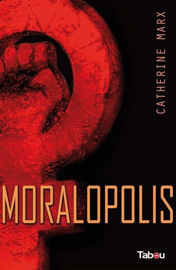 Couverture du livre « Moralopolis - Extrait gratuit » de Catherine Marx aux éditions Tabou