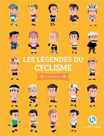 Couverture du livre « Les légendes du cyclisme » de Patricia Crete aux éditions Quelle Histoire