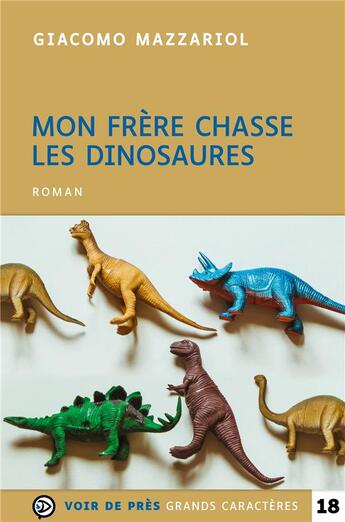 Couverture du livre « Mon frère chasse les dinosaures » de Giacomo Mazzariol aux éditions Voir De Pres