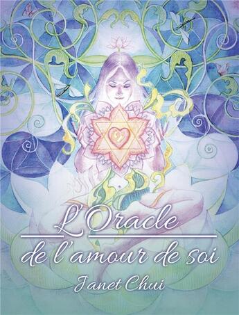 Couverture du livre « Oracle de l'amour de soi » de Janet Chui aux éditions Vega