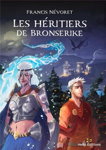 Couverture du livre « Les héritiers de Bronserike » de Francis Nevoret aux éditions Hello Editions