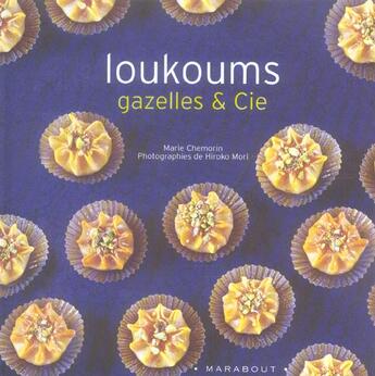 Couverture du livre « Loukoums, gazelles et compagnie » de Marie Chemorin aux éditions Marabout