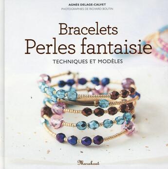 Couverture du livre « Bracelets en perles fantaisies » de Agnes Delage-Calvet aux éditions Marabout