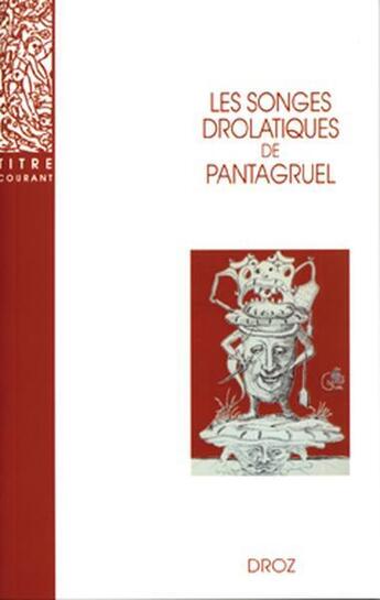 Couverture du livre « Les songes drolatiques de pantagruel » de  aux éditions Droz