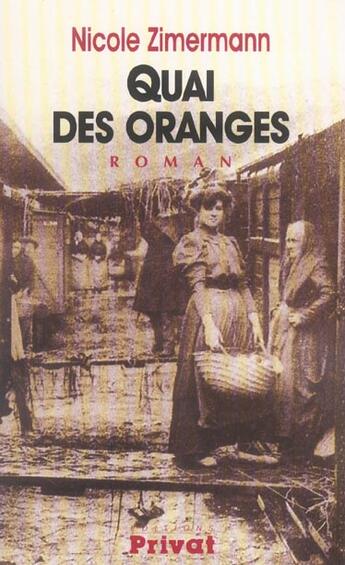 Couverture du livre « Quai des oranges » de Nicole Zimermann aux éditions Privat
