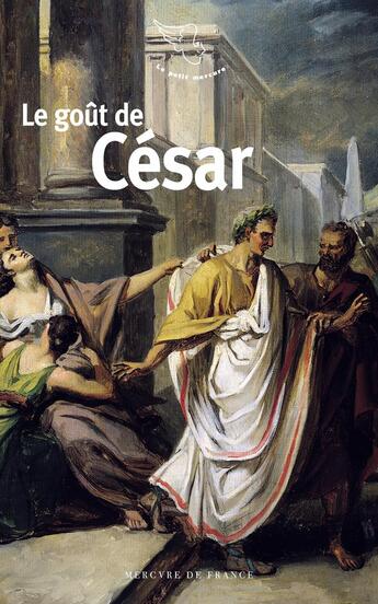 Couverture du livre « Le goût de Jules César » de  aux éditions Mercure De France