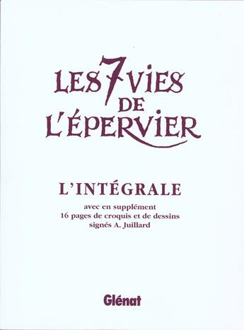 Couverture du livre « Les 7 vies de l'épervier : Intégrale Tomes 1 à 7 » de Patrick Cothias et Andre Juillard aux éditions Glenat