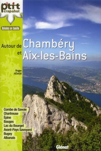 Couverture du livre « Autour de Chambéry et Aix-les bains ; 44 balades » de Roger Hemon aux éditions Glenat