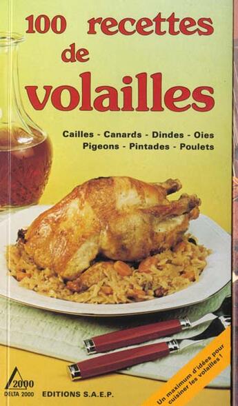 Couverture du livre « 100 recettes de volailles » de  aux éditions Saep