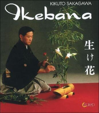 Couverture du livre « Ikebana » de Kikuto Sakagawa aux éditions Saep