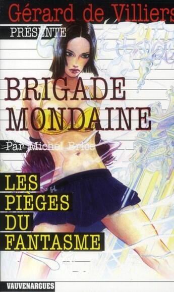 Couverture du livre « Brigade mondaine t.313 ; les pièges du fantasme » de Michel Brice aux éditions Vauvenargues