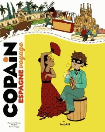 Couverture du livre « L'Espagne » de Nicolas Martelle et Myriam Martelle et Kim Consigny aux éditions Milan