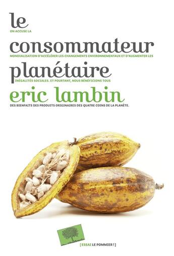 Couverture du livre « Le consommateur planétaire » de Eric Lambin aux éditions Le Pommier