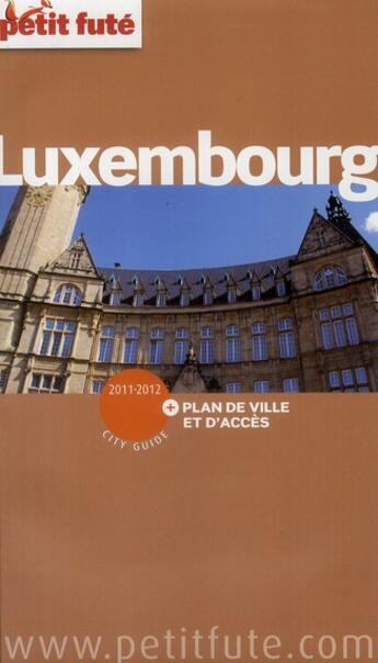 Couverture du livre « GUIDE PETIT FUTE ; COUNTRY GUIDE ; Luxembourg (édition 2011/2012) » de  aux éditions Le Petit Fute