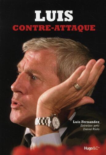 Couverture du livre « Luis contre-attaque » de Fernandez Luis aux éditions Hugo Document