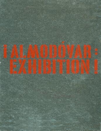 Couverture du livre « Almodovar Exhibition » de Pedro Almodóvar aux éditions Panama