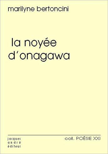 Couverture du livre « La noyée d'Onagawa » de Bertoncini Marilyne aux éditions Jacques Andre