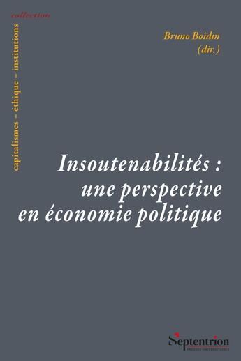 Couverture du livre « Insoutenabilités : une perspective en économie politique » de Bruno Boidin et Collectif aux éditions Pu Du Septentrion