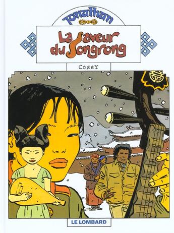 Couverture du livre « Jonathan T.13 ; la saveur du Songrong » de Cosey aux éditions Lombard