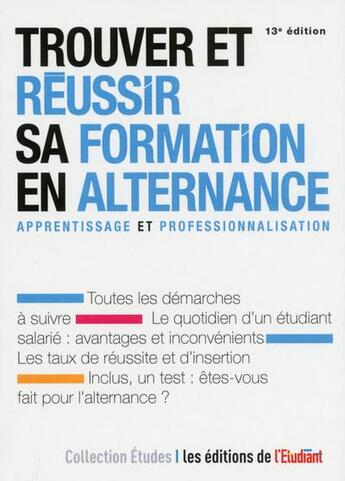 Couverture du livre « Trouver et réussir sa formation en alternance ; apprentissage et professionnalisation » de Elodie Raitiere aux éditions L'etudiant