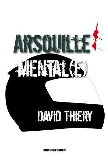 Couverture du livre « Arsouille mental(e) » de David Thiery aux éditions Kirographaires