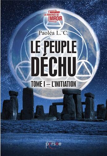 Couverture du livre « Le peuple déchu t.1 ; l'initiation » de L.C. Paolea aux éditions Persee