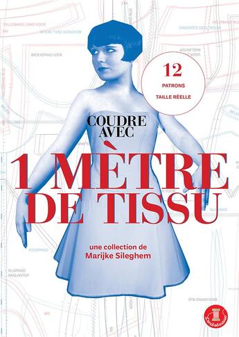 Couverture du livre « Coudre avec 1 mètre de tissu » de Marijke Sileghem aux éditions La Plage