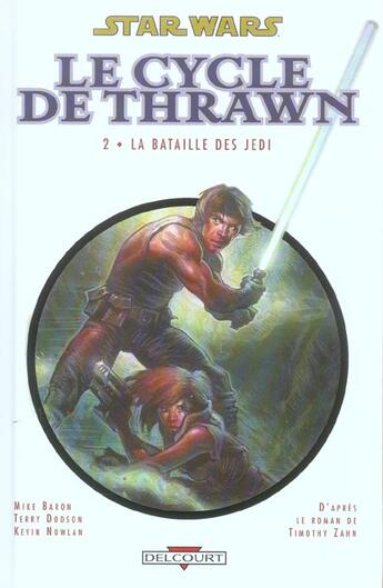 Couverture du livre « Star Wars - le cycle de Thrawn t.2 ; la bataille des Jedi » de Baron et Dodson et Nowland aux éditions Delcourt