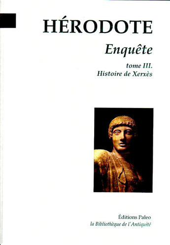 Couverture du livre « Enquête. t.3 ; histoire de Xerxès » de Herodote aux éditions Paleo